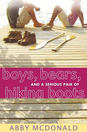 Cover of the book Boys Bears and a Serious Pair of Hiking Boots by Steve Watkins