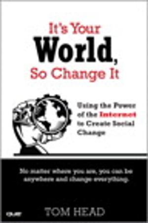 Cover of the book It's Your World, So Change It by Michael Benklifa
