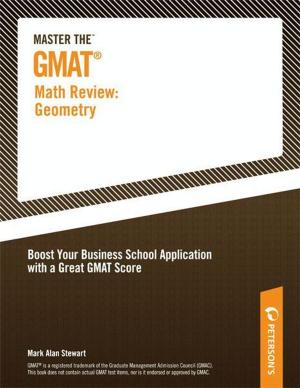 Cover of the book Master the GMAT--Math Review: Geometry by Peterson's, Mark Alan Stewart