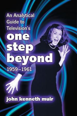 Cover of the book An Analytical Guide to Television's One Step Beyond, 1959-1961 by James Zeruk