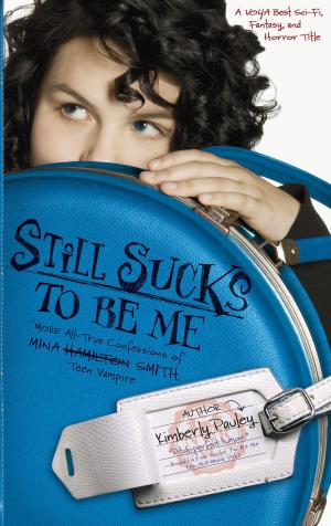 Cover of the book Still Sucks to Be Me by Annie Nicholas