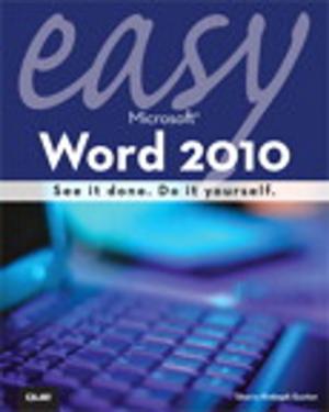 Cover of the book Easy Microsoft Word 2010 by Mark Grayson, Kevin Shatzkamer, Scott Wainner