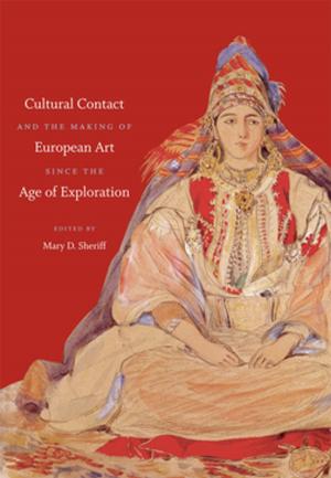 Cover of the book Cultural Contact and the Making of European Art since the Age of Exploration by Richard M. McMurry