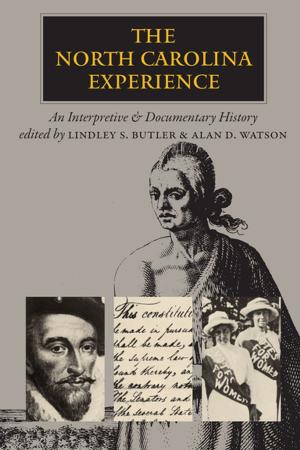 Cover of the book The North Carolina Experience by David S. Brown