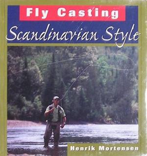 Cover of the book Fly Casting Scandinavian Style by Tom Huntington