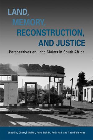 Book cover of Land, Memory, Reconstruction, and Justice