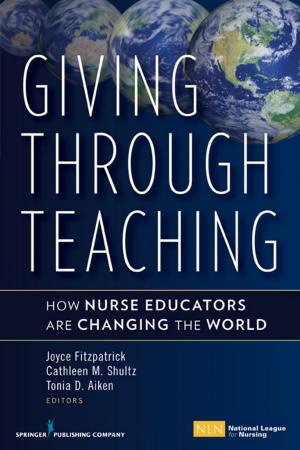 Cover of the book Giving Through Teaching by Barbara Holtzclaw, PhD, RN, FAAN, Carole Kenner, PhD, NNP, FAAN, Marlene Walden, PhD, APRN, NNP-BC, CCNS
