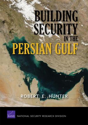 Cover of the book Building Security in the Persian Gulf by Rajeev Ramchand, Joie Acosta, Rachel M. Burns, Lisa H. Jaycox, Christopher G. Pernin