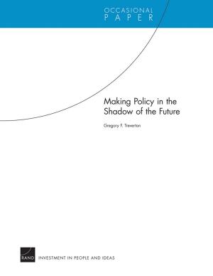 Cover of the book Making Policy in the Shadow of the Future by David S. Ortiz, Constantine Samaras, Edmundo Molina-Perez