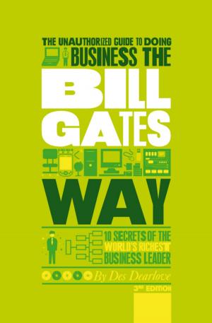 Cover of the book The Unauthorized Guide To Doing Business the Bill Gates Way by Bernice Lott
