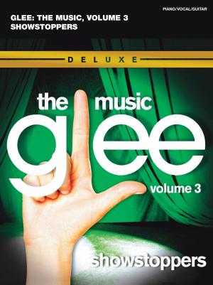 Book cover of Glee Songbook: Season 1, Volume 3 - Showstoppers