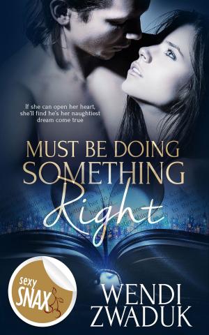 Cover of the book Must Be Doing Something Right by Jennifer Wright