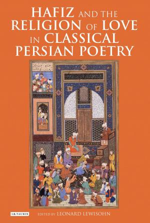 Cover of the book Hafiz and the Religion of Love in Classical Persian Poetry by Ross Morrison McGill