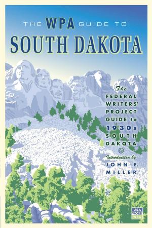 Cover of the book The WPA Guide to South Dakota by Nicole Lea Helget