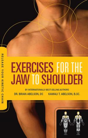 Book cover of Exercises for the Jaw to Shoulder - Release Your Kinetic Chain: Release Your Kinetic Chain