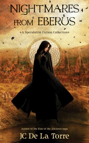 Cover of the book Nightmares From Eberus: A Speculative Fiction Collection by Talia Zane
