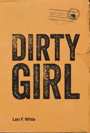 Cover of the book Dirty Girl by Mark Soyer