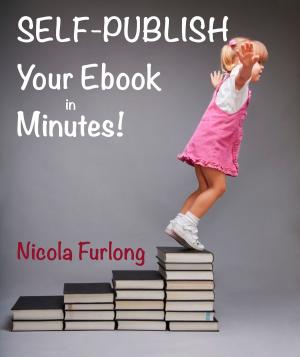 Book cover of Self-Publish Your E-Book in Minutes!