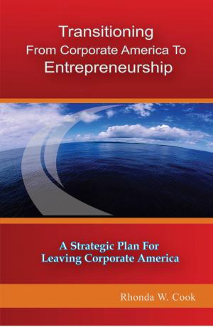 Cover of the book Transitioning from Corporate America to Entrepreneurship by J. C. Williams Group