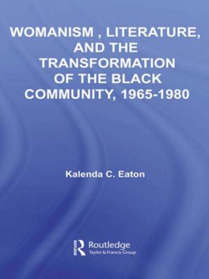 bigCover of the book Womanism, Literature, and the Transformation of the Black Community, 1965-1980 by 