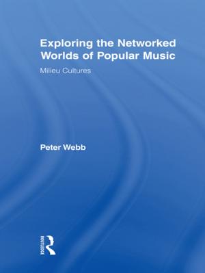 Book cover of Exploring the Networked Worlds of Popular Music