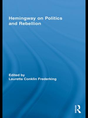 Cover of the book Hemingway on Politics and Rebellion by 