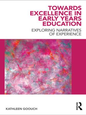 Cover of the book Towards Excellence in Early Years Education by Dr Geoffrey Dudley, Geoffrey Dudley, Jeremy Richardson
