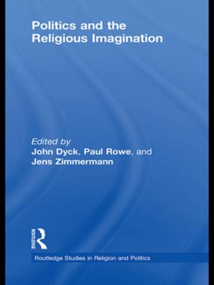 Cover of the book Politics and the Religious Imagination by Steven W. Bender, Raquel Aldana, Gilbert Paul Carrasco, Joaquin G. Avila
