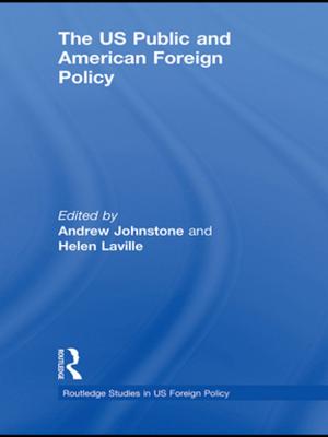 Cover of the book The US Public and American Foreign Policy by Wynne Wong, Daphnee Simard