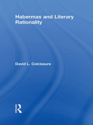 Cover of the book Habermas and Literary Rationality by Shane Butler, Karen Elmeland, Betsy Thom, James Nicholls