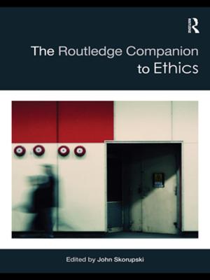 Cover of the book The Routledge Companion to Ethics by Ian Taylor