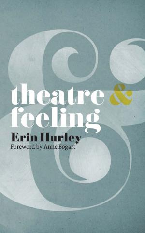 Cover of the book Theatre and Feeling by Juliet Higdon