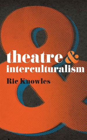 Cover of the book Theatre and Interculturalism by Jacqueline Foertsch