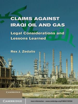 Cover of the book Claims against Iraqi Oil and Gas by Theo Farrell, Sten Rynning, Terry Terriff