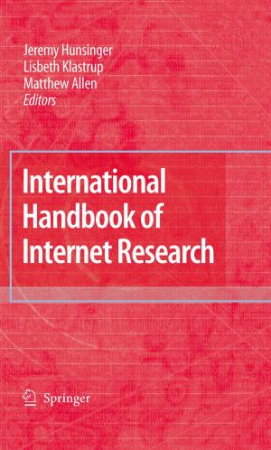 Cover of the book International Handbook of Internet Research by Ackmez Mudhoo, Dickcha Beekaroo