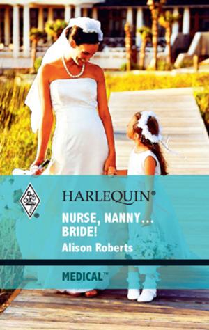 Book cover of Nurse, Nanny...Bride!