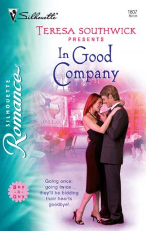 Cover of the book In Good Company by Kathie DeNosky, Kristi Gold, Laura Wright