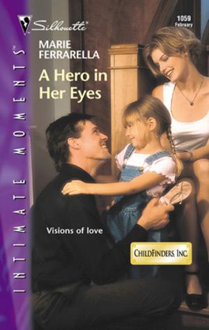 Cover of the book A Hero in Her Eyes by Laurie Campbell