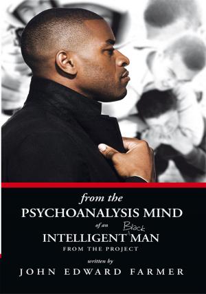 Cover of the book From the Psychoanalysis Mind of an Intelligent Black Man from the Project by Stephen R. Raghoobarsingh
