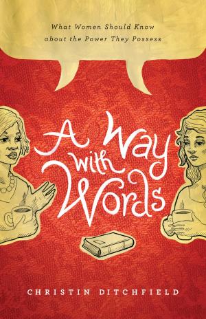 Cover of the book A Way with Words by Stephen J. Nichols, Richard R. Melick Jr., Andreas J. Köstenberger, Bryan Chapell, Richard B. Gaffin Jr., J. Nelson Jennings, Tremper Longman