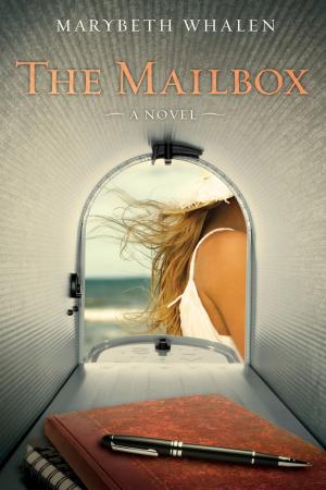 Cover of the book The Mailbox: A Novel by John MacArthur, Jr.