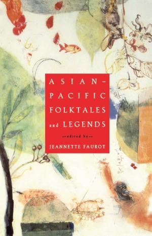 Cover of the book Asian-Pacific Folktales and Legends by Jerry Newport, Mary Newport