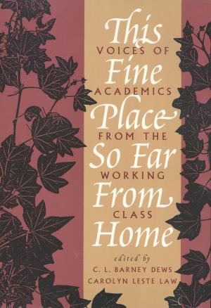 Cover of the book This Fine Place So Far from Home by Lucy Maddox