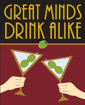 Cover of the book Great Minds Drink Alike by Peter Pauper Press, Inc.
