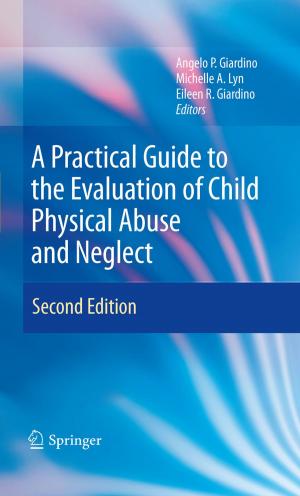 Cover of A Practical Guide to the Evaluation of Child Physical Abuse and Neglect