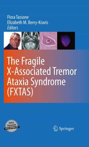 Cover of the book The Fragile X-Associated Tremor Ataxia Syndrome (FXTAS) by Arlie O. Petters, Xiaoying Dong