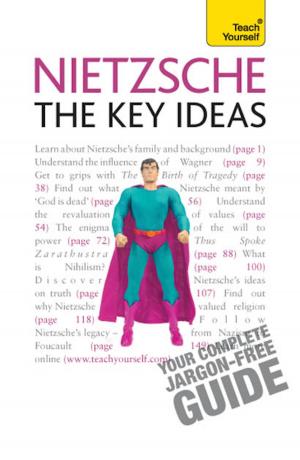 bigCover of the book Nietzsche - The Key Ideas: Teach Yourself by 