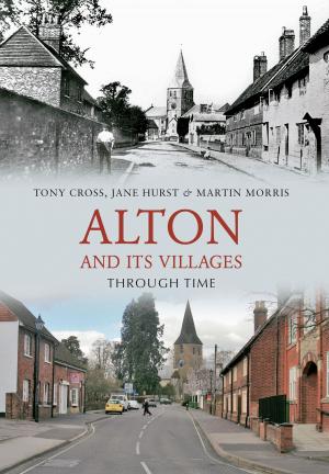 Cover of the book Alton and its Villages Through Time by Geoffrey Hewlett