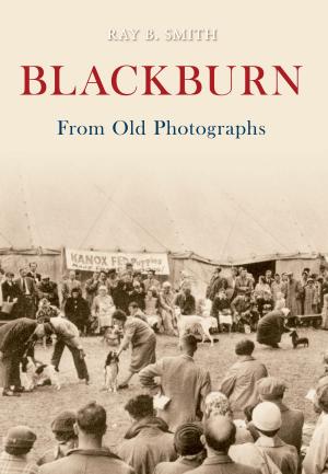Cover of the book Blackburn From Old Photographs by Jem Duducu
