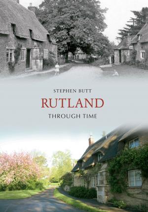 Cover of the book Rutland Through Time by Louis Berk, Rachel Kolsky